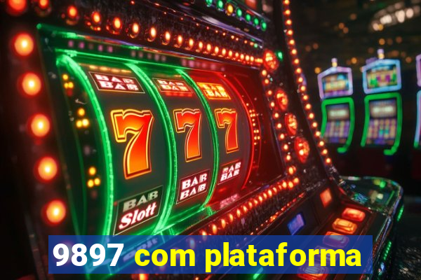 9897 com plataforma
